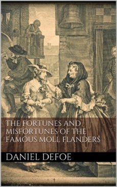 the fortunes and misfortunes of the famous moll flanders (ebook)-daniel defoe-daniel defoe-9788893156394