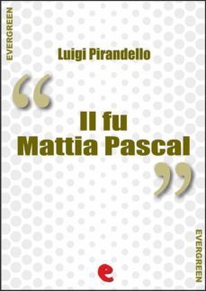 il fu mattia pascal (ebook)-luigi pirandello-9788897572794