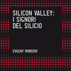 silicon valley. i signori del silicio (audiolibro)-evgeny morozov-9789178179794