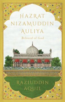 hazrat nizamuddin auliya-raziuddin aquil-9789361139994
