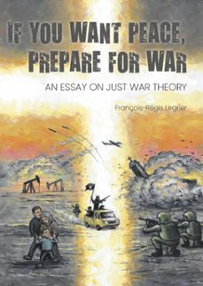 if you want peace, prepare for war (ebook)-françois-régis legrier-françois-régis legrier-9789492697394