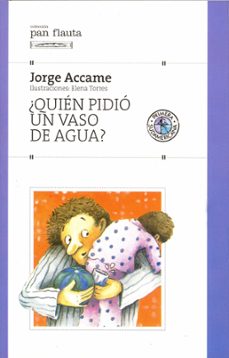 ¿quién pidió un vaso de agua? (ebook)-jorge accame-9789500742894