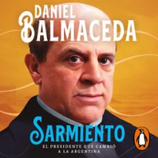 sarmiento (audiolibro)-daniel balmaceda-9789500768894