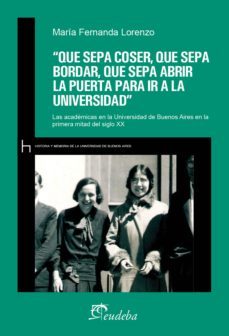 que sepa coser, que sepa bordar, que sepa abrir la puerta para ir a la universidad (ebook)-maria fernanda lorenzo-9789502327594