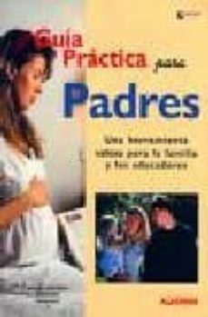 guia practica para padres: una herramienta valiosa para la famili a y los educadores-maria ines soldano deheza-9789502410494