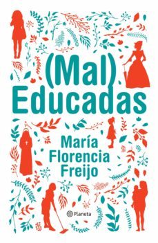 (mal) educadas (ebook)-maria florencia freijo-9789504971894