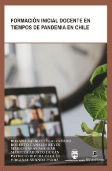 formacion inicial docente en tiempos de pandemia en chile. aportes desde la red universitaria estatal de formacion inicial de profesores, ruefip (ebook)-mario garay aguilar-maritza aburto durán-patricio rivera olguín-9789560109194