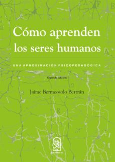 como aprenden los seres humanos (ebook)-jaime bermeosolo bertran-9789561423794