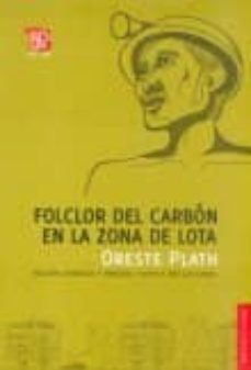 folclor del carbon en la zona de lota (3ª ed.)-oreste plath-9789562890694