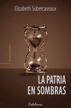 la patria en sombras (ebook)-elizabeth subercaseaux-9789563249194