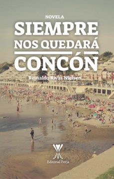 siempre nos quedará concón (ebook)-reinaldo rivas nielsen-9789563385694