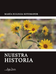 nuestra historia (ebook)-maría eulogia sotomayor-9789564090894
