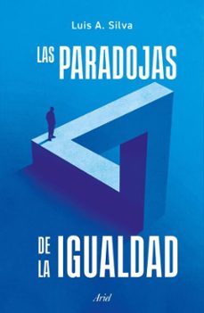 las paradojas de la igualdad (ebook)-luis silva-9789566443094