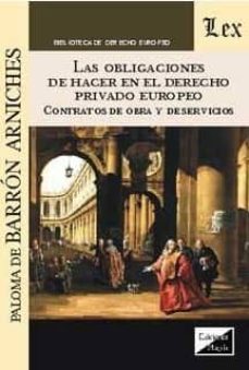 obligaciones de hacer en el derecho privado europeo (2018)-paloma de barron arniches-9789567799794