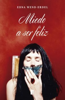 miedo a ser feliz (ebook)-edna wend erdel-9789569339394