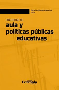 practicas de aula y politicas publicas educativas (ebook)-9789585061194
