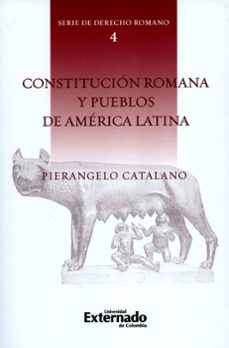 constitucion romana. n. 4 de la serie de derecho romano. (ebook)-pierangelo catalano-9789587903294