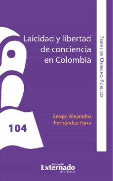 laicidad y libertad de conciencia en colombia (ebook)-sergio alejandro fernandez parra-9789587905694