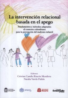 la intervencion relacional basada en el apego-cristian camilo y varela pulido, natalia editores rincon mendieta-9789587908794