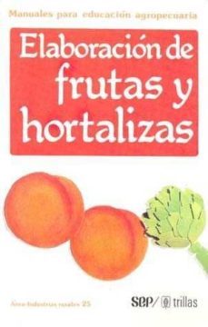 elaboracion de frutas y hortalizas-9789682432194