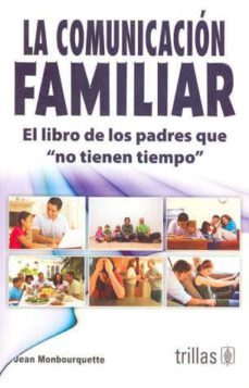 la comunicacion familiar el libro de los padres que-9789682454394