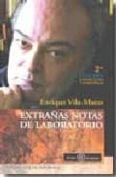 extrañas notas de laboratorio (2ª ed. corregida y aum.)-enrique vila matas-9789806523494