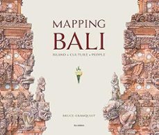 mapping bali: island. culture. people-bruce granquist-9789811450594