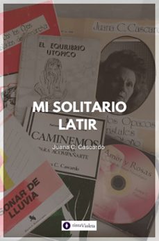 mi solitario latir (ebook)-juana c. cascardo-9789874114594