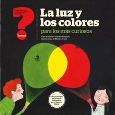 la luz y los colores para los mas curiosos (ebook)-carla baredes-ileana lotersztain-9789874444394