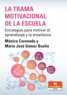 la trama motivacional de la escuela (ebook)-monica coronado-maria jose gomez boulin-9789875387294
