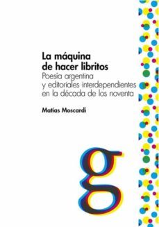 la maquina de hacer libritos (ebook)-matias moscardi-9789876995894