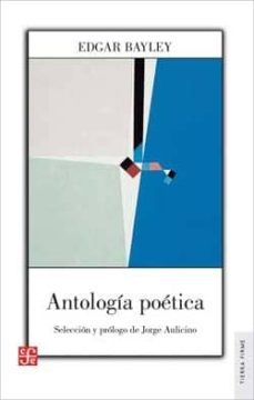 antologia poetica-edgar bayley-9789877190694
