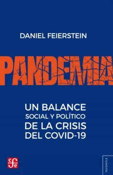 pandemia. un balance social y politico de la crisis del covid-19 (ebook)-daniel feierstein-9789877192094