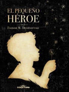 el pequeño heroe (ebook)-fiodor dostoievski-9789877441994