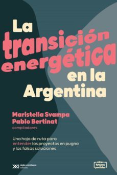 la transición energética en la argentina (ebook)-maristella svampa-pablo bertinat-9789878011394