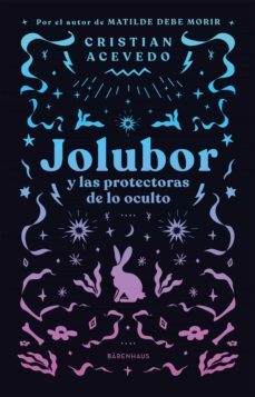 jolubor y las protectoras de lo oculto (ebook)-cristian acevedo-9789878449494