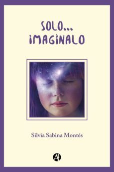 solo... imaginalo (ebook)-silvia sabina montes-9789878714394