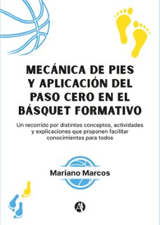 mecanica de pies y aplicacion del paso cero en el basquet formativo (ebook)-mariano marcos-9789878746494
