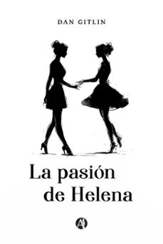 la pasion de helena (ebook)-dan gitlin-9789878756394