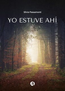 yo estuve ahí (ebook)-silvia passamonti-9789878774794