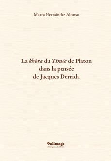 la khra du timee de platon dans la pensee de jacques derrida-marta hernandez alonso-9789897033094