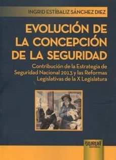 evolucion de la concepcion de la seguridad t-ingrid estibalid sanchez diez-9789897123894
