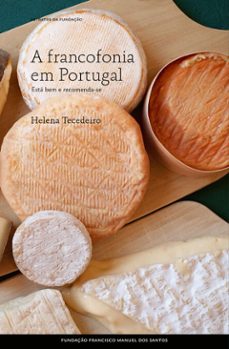 a francofonia em portugal esta bem e recomenda-se (ebook)-helena tecedeiro-9789899243194