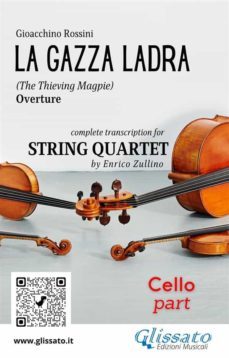 rossini: la gazza ladra overture  cello part for string quartet (intermediate/advanced level) (ebook)-9791220861694