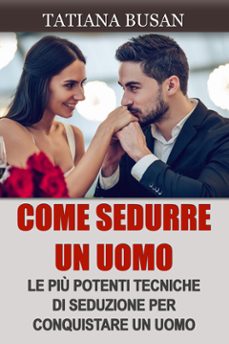 come sedurre un uomo (ebook)-9791224450894