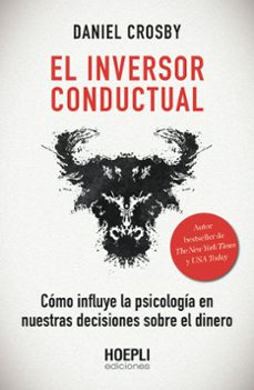 el inversor conductual. como influye la psicologia en nuestras decisiones sobre el dinero-daniel crosby-9791254990094