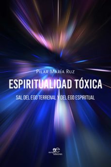 espiritualidad toxica-pilar maria ruz-9791256960194