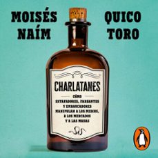 charlatanes (audiolibro)-moises naim-quico toro-9791387600594