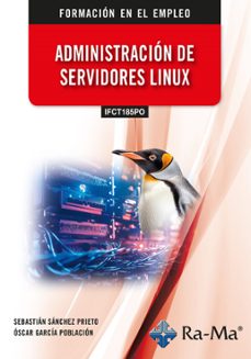 (ifct185po) administracion de servidores linux-sebastian sanchez prieto-oscar garcia poblacion-9791387642594