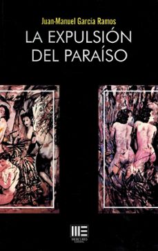la expulsion del paraiso-juan manuel garcia ramos-9791387704094
